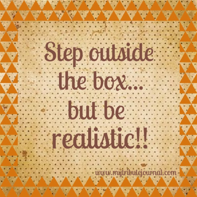 Step outside the box! www.mytributejournal.com