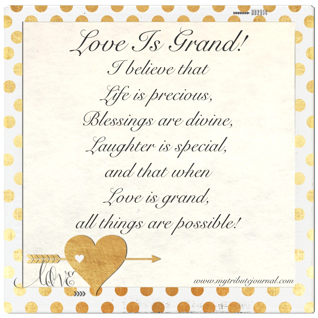 Love Is Grand!  www.mytributejournal.com