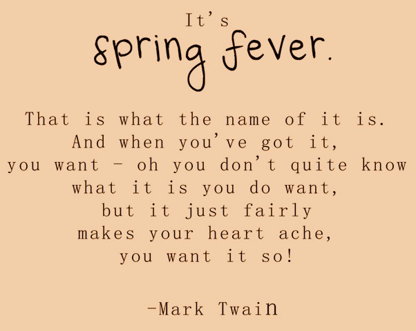 "Spring Fever!" Mark Twain quote