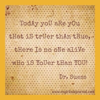 Dr. Seuss quote www.mytributejournal.com