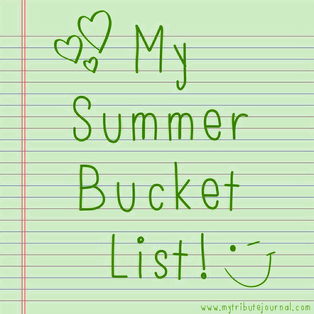 My Summer Bucket List! www.mytributejournal.com