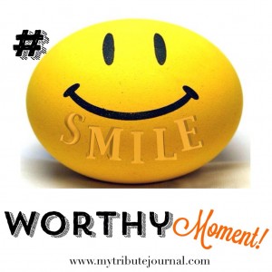 Sharing A Smile Worthy Moment! www.mytributejournal.com 