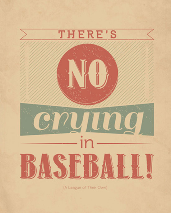 Good quote from "A League Of their Own" www.mytributejournal.com