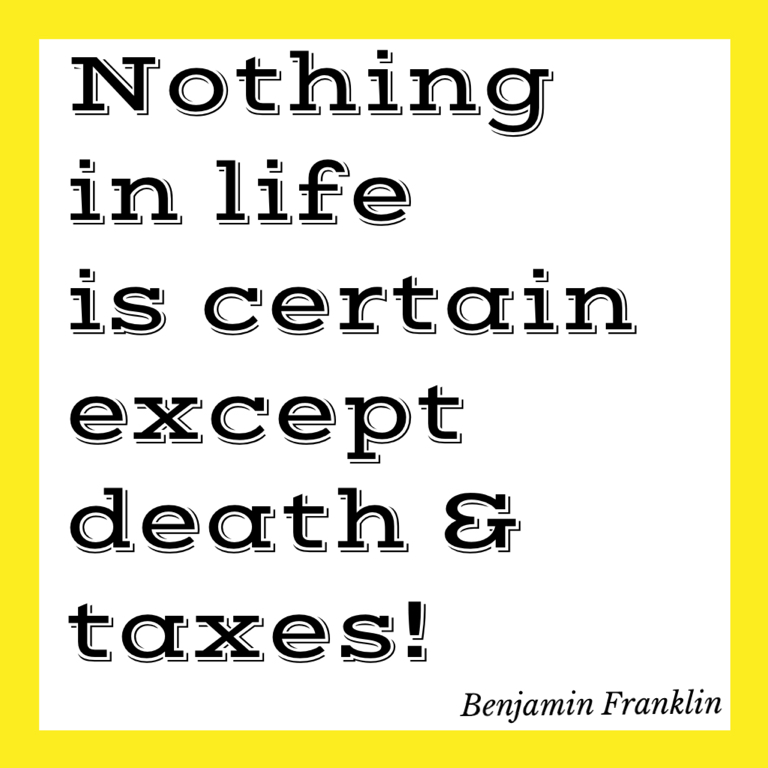 Healthy, Wealthy And Wise! Death And Taxes! www.mytributejournal.com