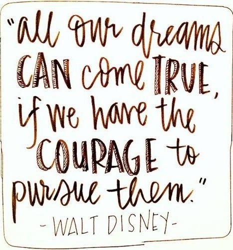 Walt Disney quote on courage. www.mytributejournal.com