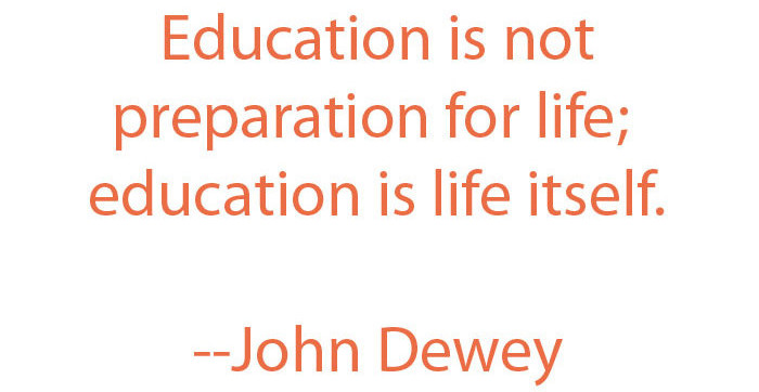 John Dewey quote on education.