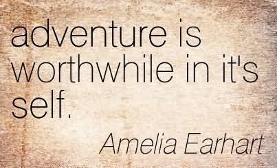 Amelia Earhart quote.