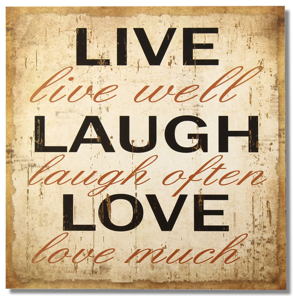 Live Laugh Love art!