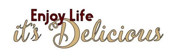 Life is Delicious quote.